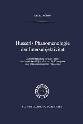 Husserls Phnomenologie Der Intersubjektivitt (inbunden)