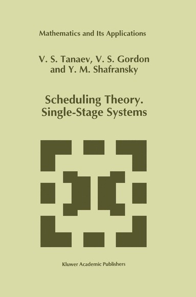 Scheduling Theory. Single-Stage Systems (häftad)