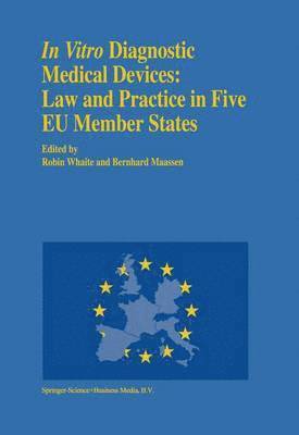 In vitro Diagnostic Medical Devices: Law and Practice in Five EU Member States (inbunden)