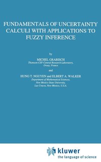 Fundamentals of Uncertainty Calculi with Applications to Fuzzy Inference (inbunden)