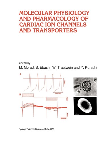 Molecular Physiology and Pharmacology of Cardiac Ion Channels and Transporters (h�ftad)