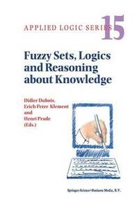 Fuzzy Sets, Logics and Reasoning about Knowledge (inbunden)
