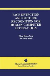 Face Detection and Gesture Recognition for Human-Computer Interaction (inbunden)