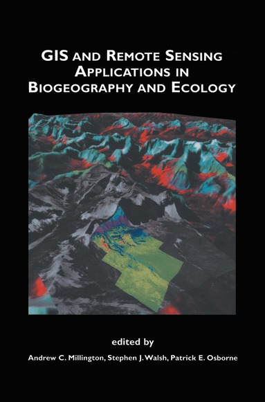 GIS and Remote Sensing Applications in Biogeography and Ecology (inbunden)