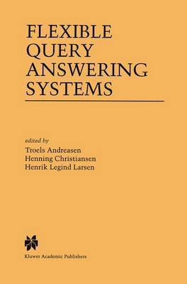 Flexible Query Answering Systems (inbunden)