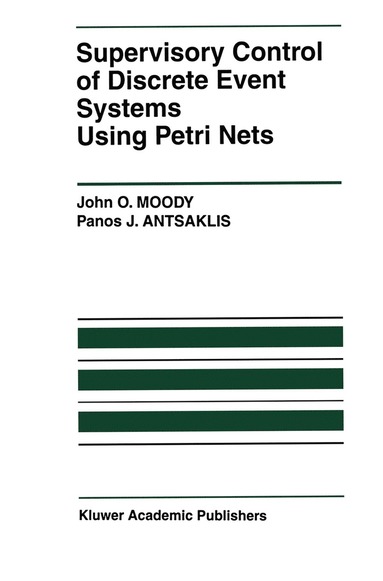 Supervisory Control of Discrete Event Systems Using Petri Nets (inbunden)