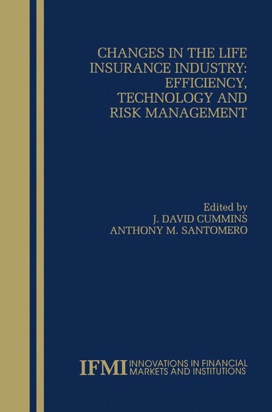 Changes in the Life Insurance Industry: Efficiency, Technology and Risk Management (hftad)