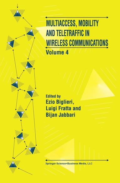 Multiaccess, Mobility and Teletraffic in Wireless Communications: Volume 4 (inbunden)