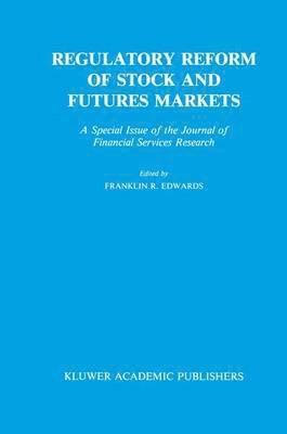 Regulatory Reform of Stock and Futures Markets (inbunden)