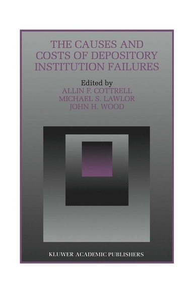 Causes and Costs of Depository Institution Failures (inbunden)