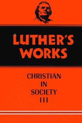 Luther's Works, Volume 46 (inbunden)