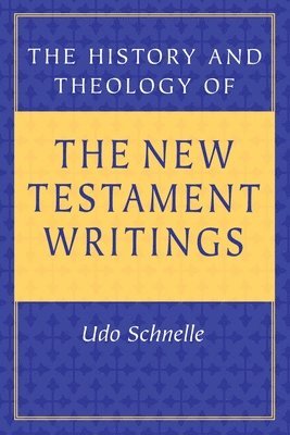 The History and Theology of New Testament Writings (h�ftad)