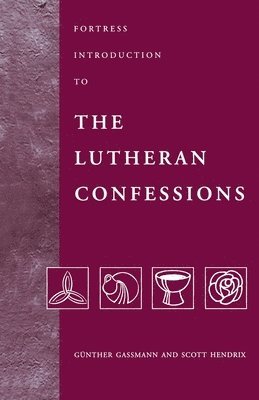 Fortress Introduction to the Lutheran Confessions (h�ftad)