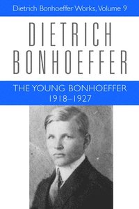 The Young Bonhoeffer 1918-1927 (inbunden)