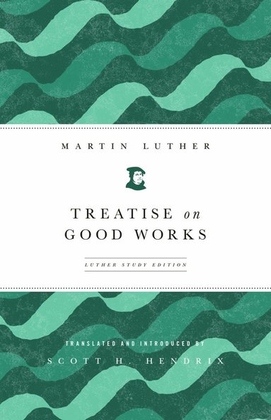Treatise on Good Works