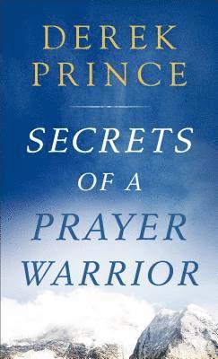 Secrets of a Prayer Warrior (inbunden)