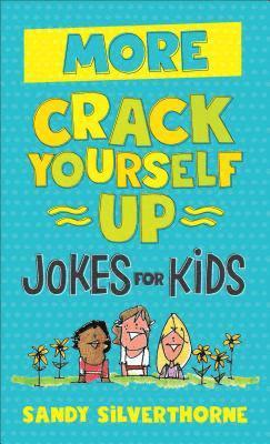 More Crack Yourself Up Jokes for Kids (hftad)