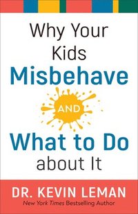 Why Your Kids Misbehaveand What to Do about It (hftad)