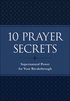 10 Prayer Secrets  Supernatural Power for Your Breakthrough