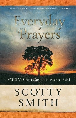 Everyday Prayers  365 Days to a GospelCentered Faith (hftad)