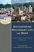 Encountering Missionary Life and Work - Preparing for Intercultural Ministry