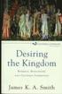 Desiring the Kingdom  Worship, Worldview, and Cultural Formation