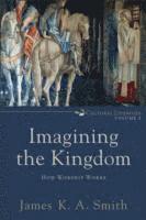 Imagining the Kingdom  How Worship Works (hftad)
