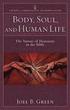 Body, Soul, and Human Life  The Nature of Humanity in the Bible