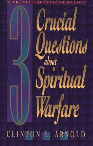 3 Crucial Questions about Spiritual Warfare (hftad)