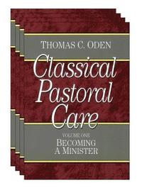 Classical Pastoral Care - Thomas C Oden - Häftad (9780801067624) | Bokus