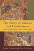 Story of Creeds and Confessions