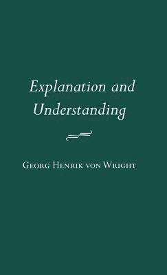 Explanation And Understanding (häftad)