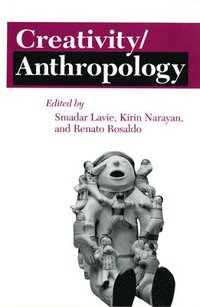 Creativity/Anthropology (inbunden)