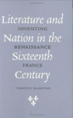 Literature and Nation in the Sixteenth Century (inbunden)