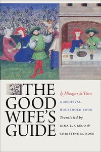 The Good Wife's Guide (Le Menagier de Paris) (häftad)