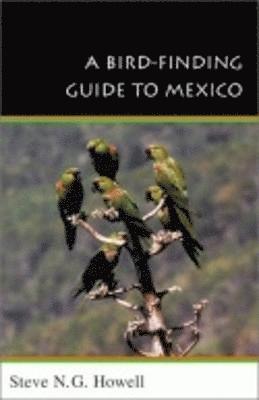 A Bird-Finding Guide to Mexico (hftad)