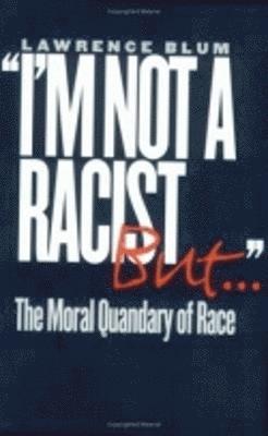 "I'm Not a Racist, But..." (hftad)
