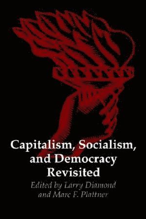 Capitalism, Socialism, and Democracy Revisited (inbunden)