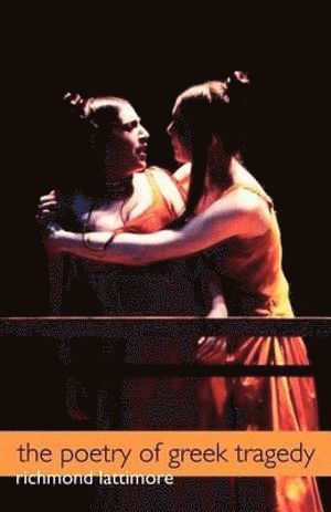Poetry of Greek Tragedy (häftad)