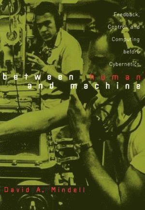 Between Human and Machine (inbunden)
