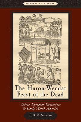 The Huron-Wendat Feast of the Dead (hftad)