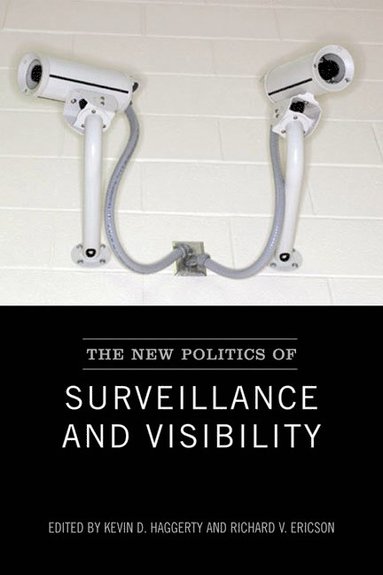 The New Politics of Surveillance and Visibility (inbunden)
