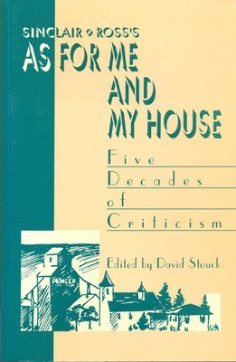 Sinclair Ross's "As for Me and My House" (hftad)