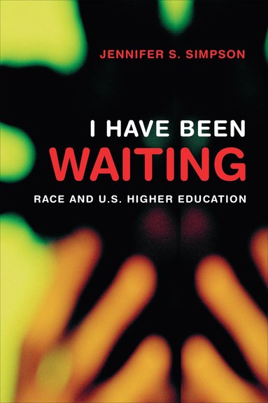 I Have Been Waiting (inbunden)