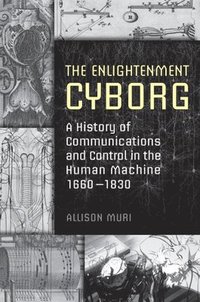 The Enlightenment Cyborg (inbunden)