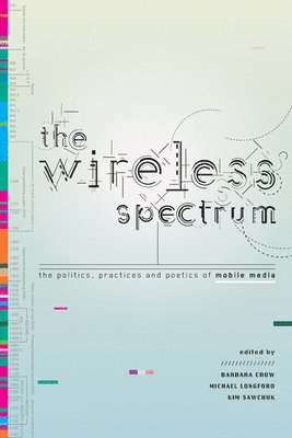 The Wireless Spectrum (inbunden)