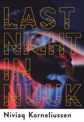 Last Night in Nuuk (hftad)