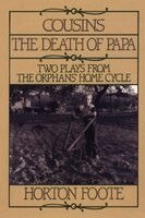 Cousins ; and, the Death of Papa