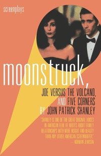 Moonstruck, Joe Versus the Volcano, and Five Corners (häftad)
