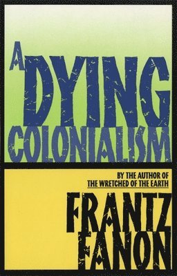 A Dying Colonialism (hftad)